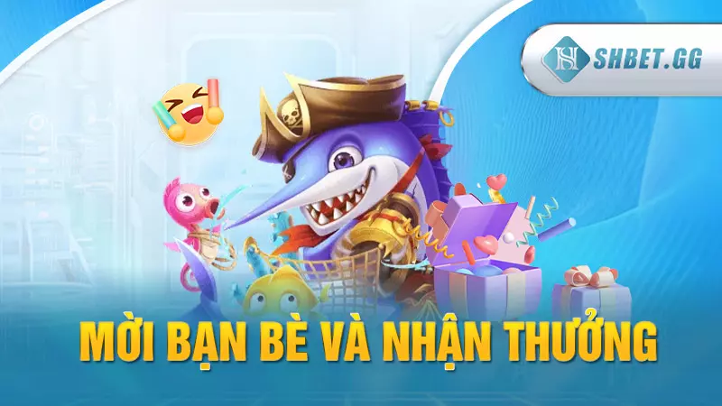 Game bắn cá ICa - Chơi hăng say nhận ngay quà khủng 4 Mời bạn bè và nhận thưởng
